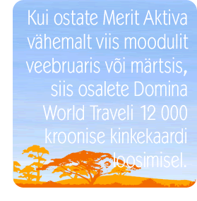 Kui ostate Merit Aktiva vähemalt viis moodulit veebruaris või märtsis, siis osalete Domina World Traveli 12000 kroonise kinkekaardi loosimisel.