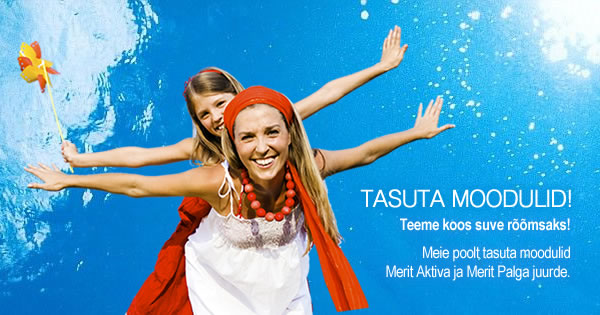 Tasuta moodulid! Teeme koos suve rmsaks! Meie poolt tasuta moodulid Merit Aktiva ja Merit Palga juurde.